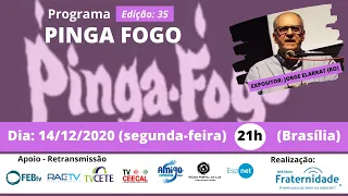 JORGE ELARRAT - PINGA FOGO - Nº 35 - 14/12/20 - 21h