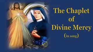 CHAPLET OF DIVINE MERCY   (in song)