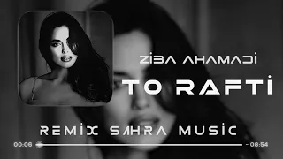 Sahra & Ziba Ahmadi - To Rafti ( Remix Celal Ay ) |   زیبا احمدی - اهنگ تو رفتی