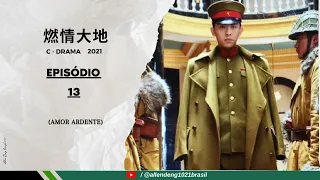 [邓伦] |戰火狼煙| Brotherhood in the War《燃情大地》-   EP.13 (PT) #燃情大地 #鄧倫  #邓伦