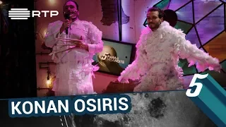 Konan Osiris | 5 Para a Meia-Noite | RTP