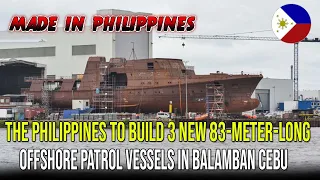 THE PHILIPPINES TO BUILD 3 83-METER-LONG OFFSHORE PATROL BOATS IN BALAMBAN CEBU