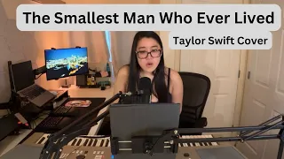 The Smallest Man Who Ever Lived -- Taylor Swift (Cover)