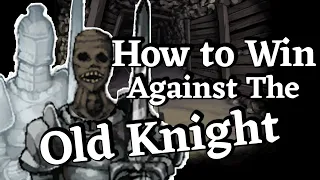 How to win against The Old Knight in Fear and Hunger