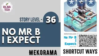 Mekorama - Story Level 36, NO MR B I EXPECT, Shortcut Ways, Gameplay, Dilava Tech