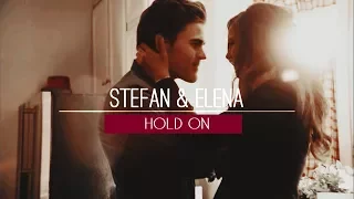 ► Stefan & Elena | Hold on