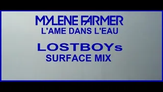 Mylene Farmer: L'ame Dans L'eau - LOSTBOYs Surface Mix