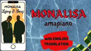 MONALISA - Lojay & Sarz (w/English translation) || LYRICS VIDEO || #amapiano #lojay #sarz #monalisa