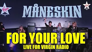 Måneskin - FOR YOUR LOVE (live Virgin Radio France)