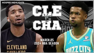 Cleveland Cavaliers vs Charlotte Hornets Full Game Highlights | Mar 25 | 2024 NBA Season