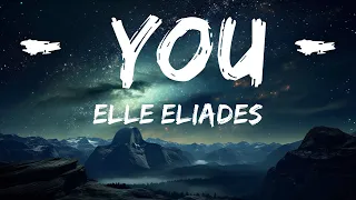 Elle Eliades - You (Lyrics) ft. R.L. King  | 15p Lyrics/Letra