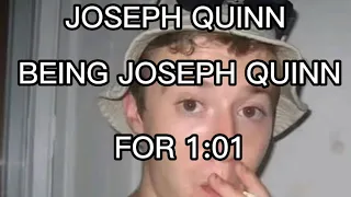 Enjoy 1:01 of Joseph Quinn being Joseph Quinn