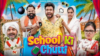 School ki Chutti | BakLol Video