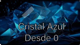 Cristal Azul desde 0 2023