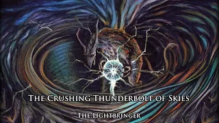 The Lightbringer - The Crushing Thunderbolt of Skies