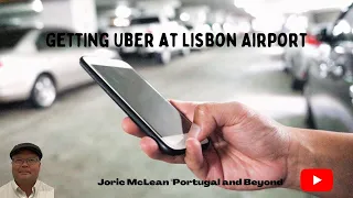 Getting Uber at Lisbon Portugal Airport @JoricMcLean