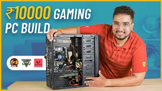 Rs 10,000 PC build for Gaming in 2023