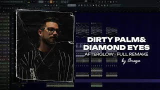 Dirty Palm & Diamond Eyes - AfterGlow (Full Remake by Omega)