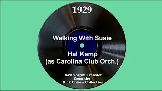 1929 Hal Kemp (as ‘Carolina Club Orch.’) - Walking With Susie (Saxie Dowell, vocal)