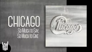 Chicago - So Much To Say, So Much To Give