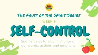 Fruit of the Spirit - Self-control