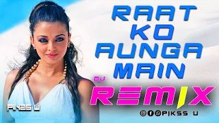 Raat Ko Aunga Main - Dj l Dance Remix l Pikss U l Old Is Gold Dj l Tik Tok 2023 l @PikssU