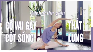 20ph Thư giãn CỔ VAI GÁY, CỘT SỐNG, THẮT LƯNG (với Nhạc 🎵) | Yoga By Sophie