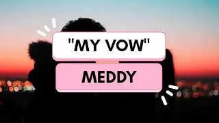 Meddy - My Vow (Lyrics)