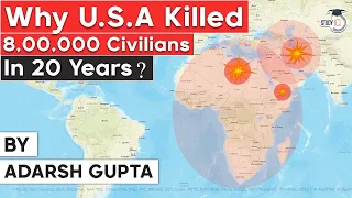 America's Global War on Terror killed around 8 lakh people in two decades - Geopolitics & Wars UPSC