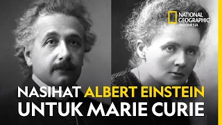 Nasihat Albert Einstein untuk Marie Curie Sangat Relevan untuk Masa Kini