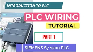 PLC Wiring Tutorial Part 1 - Siemens TIA Portal S7 1200
