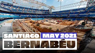 NEW Santiago Bernabéu stadium works (May 2021) | Real Madrid