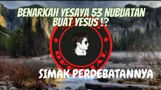 BENARKAH YESAYA 53 ADALAH NUBUATAN BUAT YESUS ⁉️#debatislamkristen #salamakalsehat