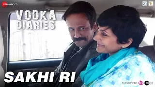 Sakhi Ri | Vodka Diaries | Kay Kay, Raima Sen & Mandira Bedi | Ustad Rashid Khan & Rekha Bhardwaj