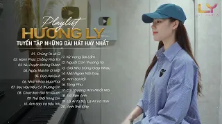 Chúng Ta Là Gì, Hạnh Phúc Chẳng Phải Em.. Hương Ly - Tuyển Tập Những Bài Hát Hay Nhất 2023