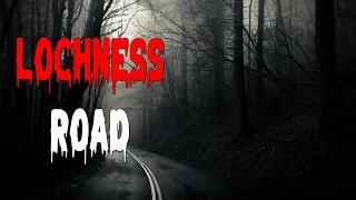 "Lochness Road" Creepypasta