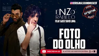 Foto do olho - Enzo Rabelo Feat Gusttavo Lima | Música Nova | Lançamento 2021