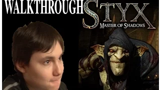 Styx: Master of Shadows --- Walkthrough