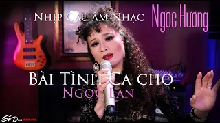 BÀI TÌNH CA CHO NGỌC LAN - NGỌC HƯƠNG bonus video