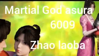 martial God asura 6009 Zhao laoba