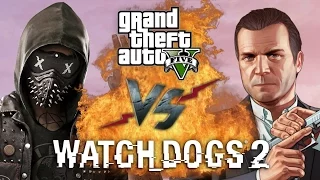 Рэп Баттл - Watch Dogs 2 vs. GTA 5