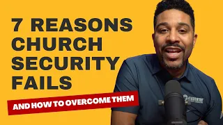 7 REASONS Why Church Security Fails