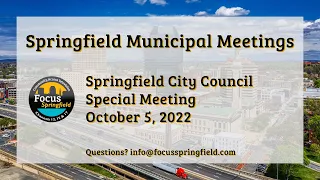 Springfield City Council 10/5/22 Special Meeting