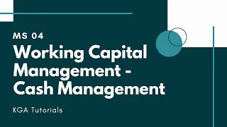 MS 04 - Working capital management - Cash Management