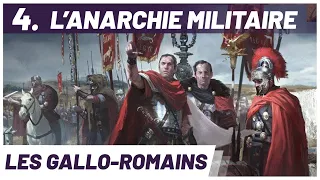 ANARCHIE MILITAIRE dans l'Empire romain. La crise du IIIe siècle. Série Gaule romaine (4/9).