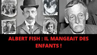 ALBERT FISH : le TERRIBLE TUEUR EN SÉRIE qui MANGE DES ENFANTS