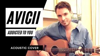 Avicii - Addicted To You (Acoustic Guitar Cover)