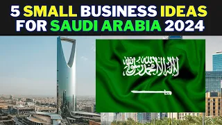 🇸🇦 5 Small Business Ideas for Saudi Arabia in 2024 | Profitable Small Business Ideas In Saudi Arabia