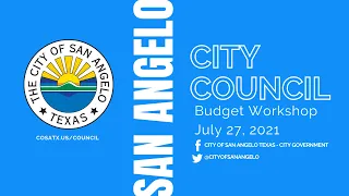 City Council Budget Workshop 7-27-21