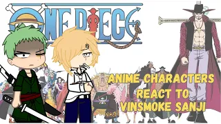 Anime Characters React to Sanji ~ Vinsmoke Sanji | One Piece |